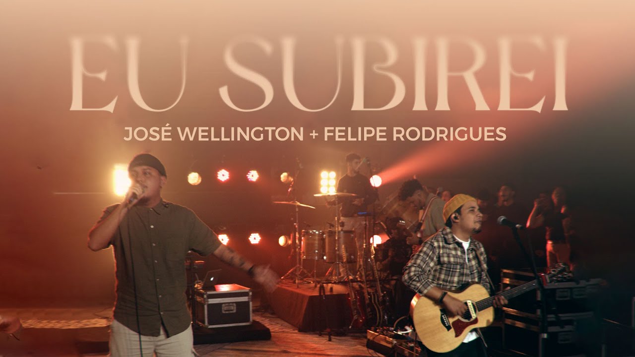 Eu Subirei (Ao Vivo) | Felipe Rodrigues e José Wellington | Vitohria Sounds
