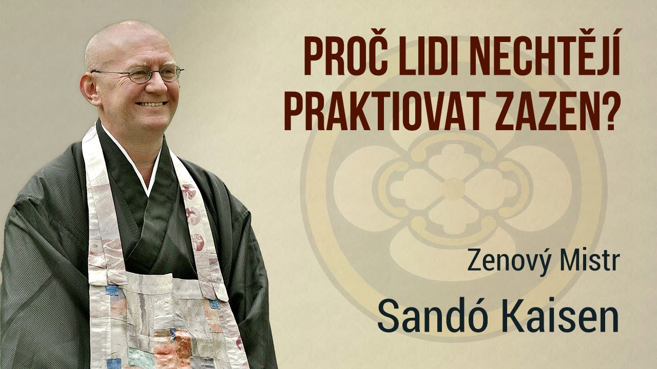 Proč lidi nechtějí praktiovat zazen?