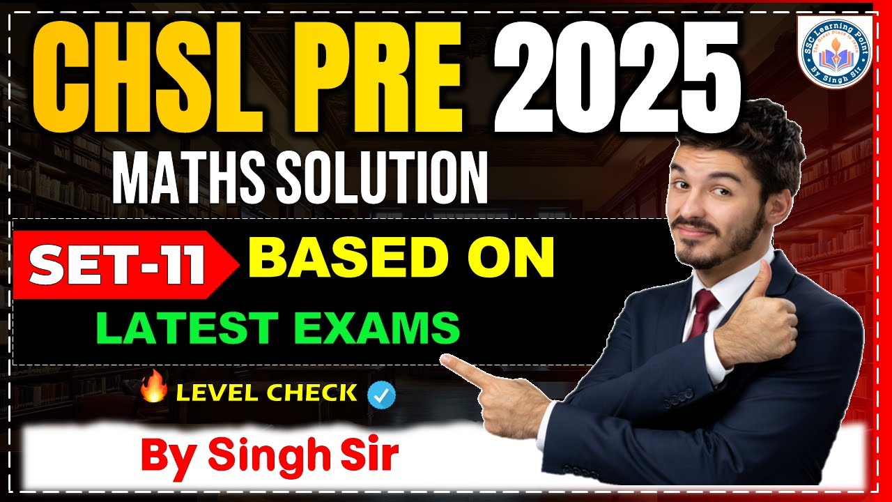 CHSL PRE 2025 Math PYQ | Set-11 | CHSL PYQ | SSC Learning Point by Singh Sir