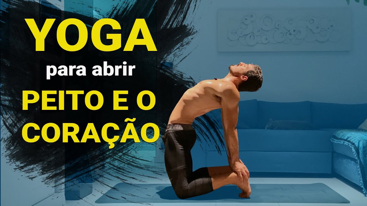 YOGA para abrir o coração| Fortaleça coluna e melhore postura