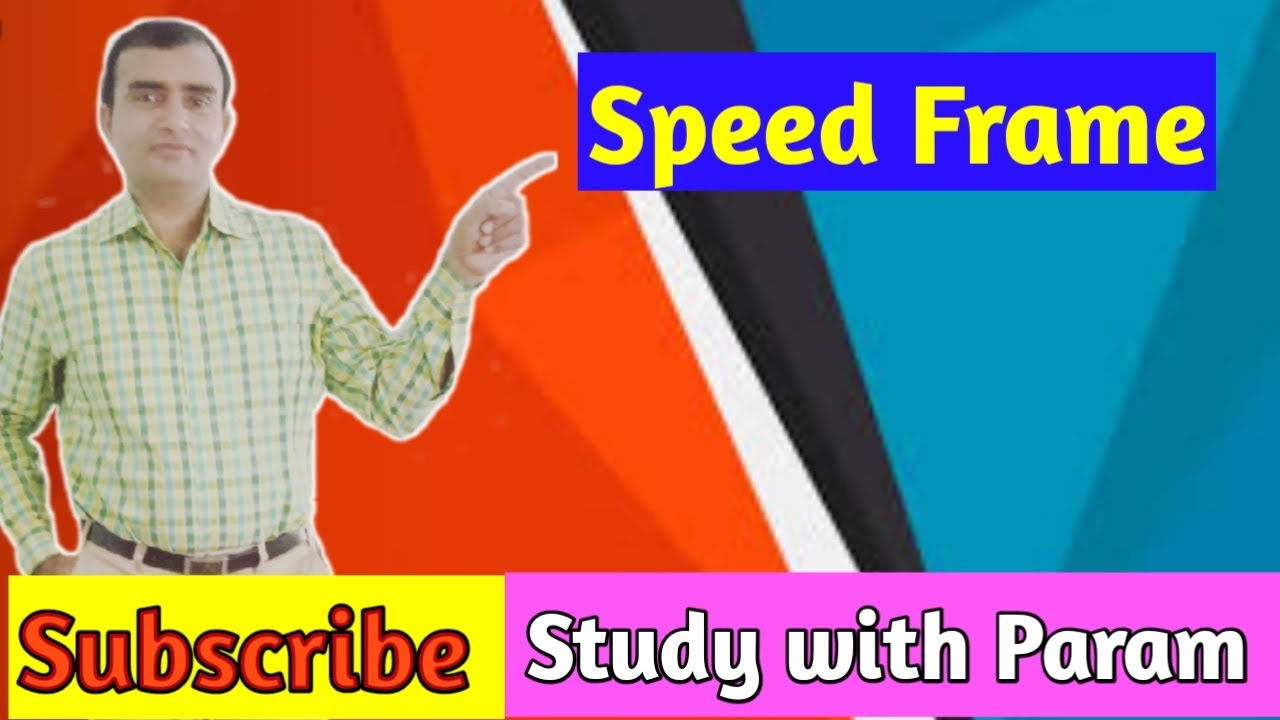 SPEED FRAME || SIMPLEX MACHINE      || Study With Param    ||  Parmanand