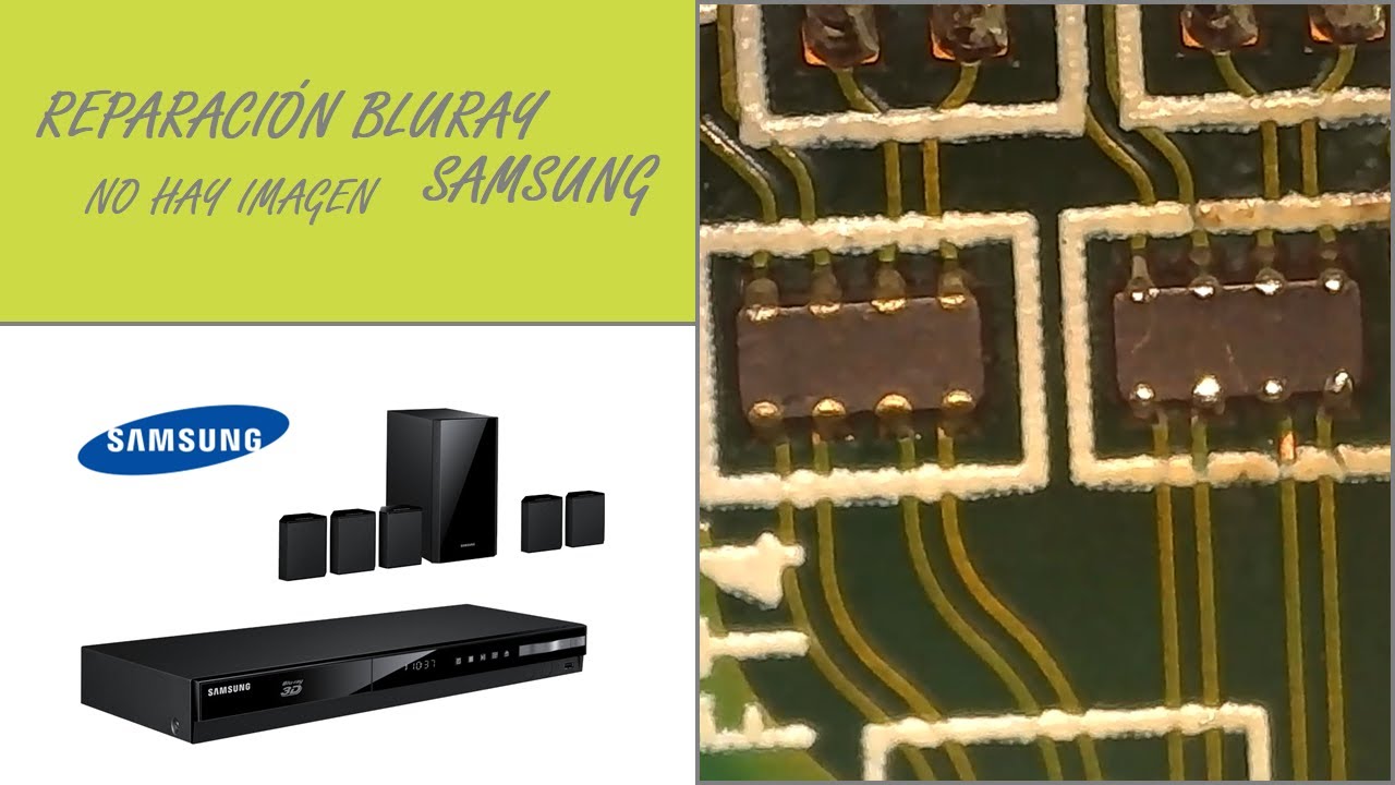 Reparación BluRay Samsung - No Hay Imagen