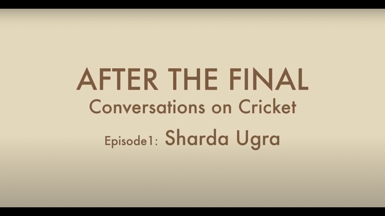 After the Final Episode 1: Sharda Ugra