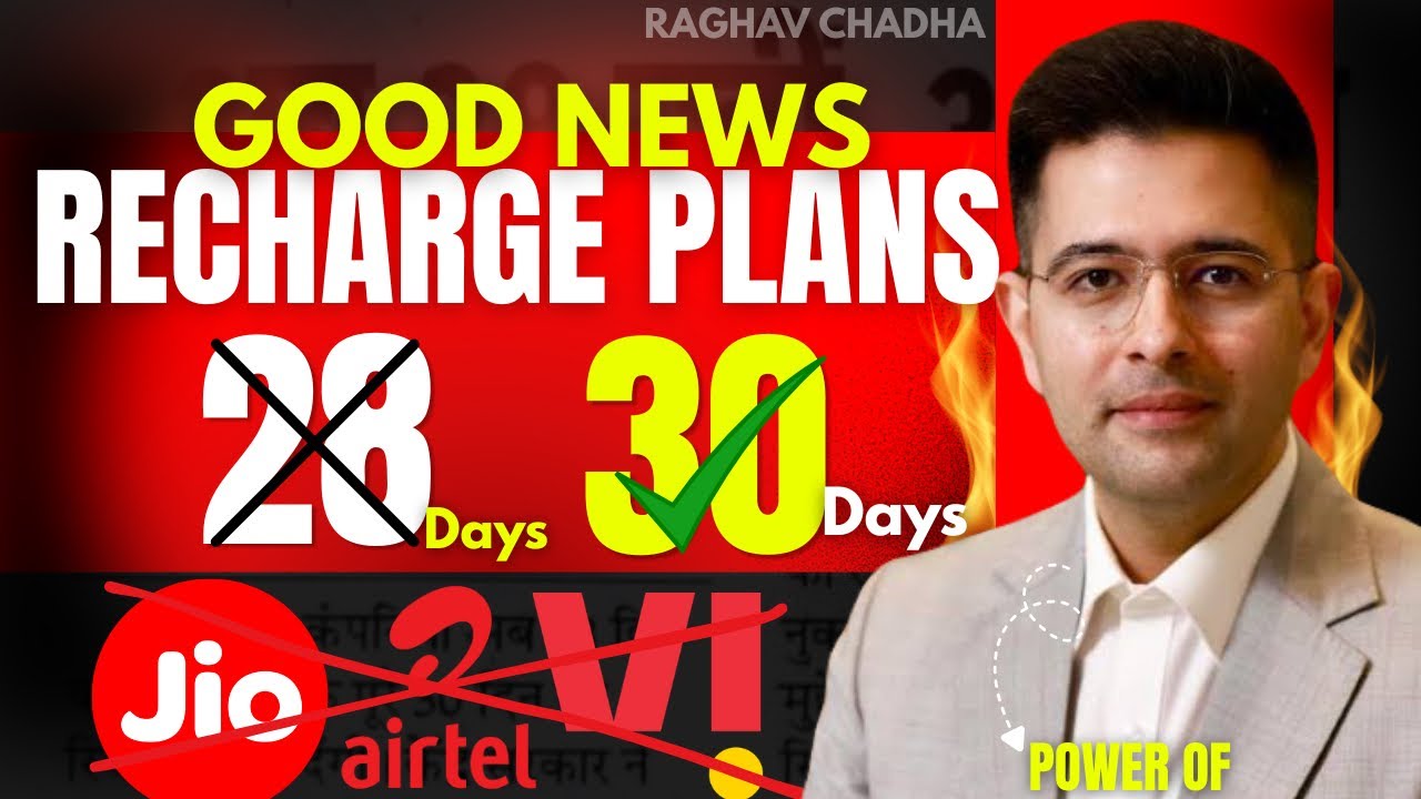 GOOD NEWS Finally 28 दिन का Recharge अब 30 दिन के लिए ..? | Ft. Raghav Chadha