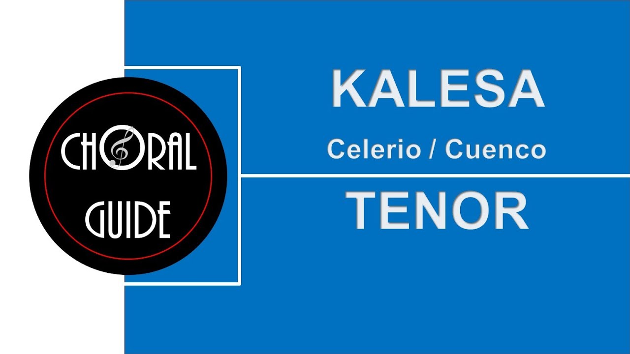 Kalesa - TENOR (Celerio/ Cuenco)