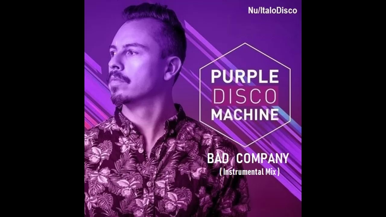 Purple Disco Machine / Bad Company (Italo Disco)