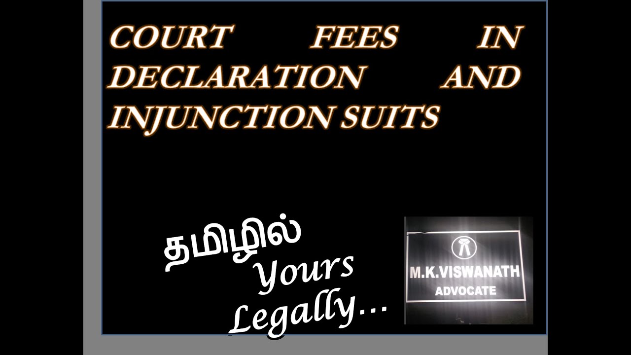 COURT FEES IN DECLARATION AND INJUNCTION SUITS &ndash; SEC. 25 & 27 OF TN COURT FEE AND SUIT VALUATION ACT