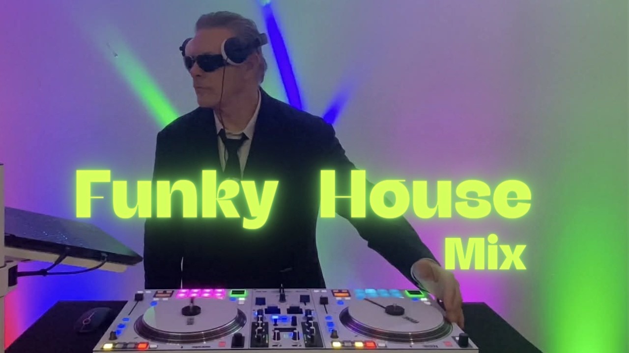 FUNKY HOUSE MIX DJ LIVE
