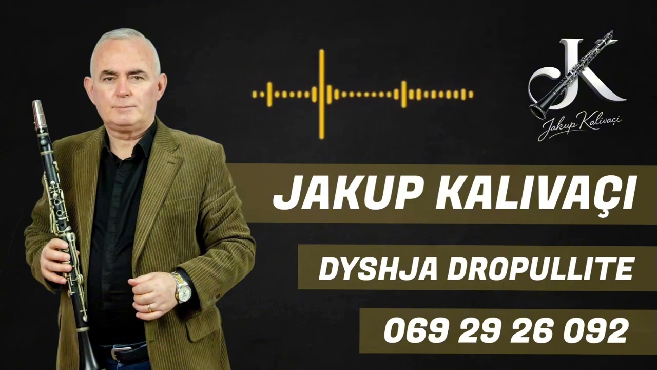 Jakup Kalivaçi - Dyshe Dropullite