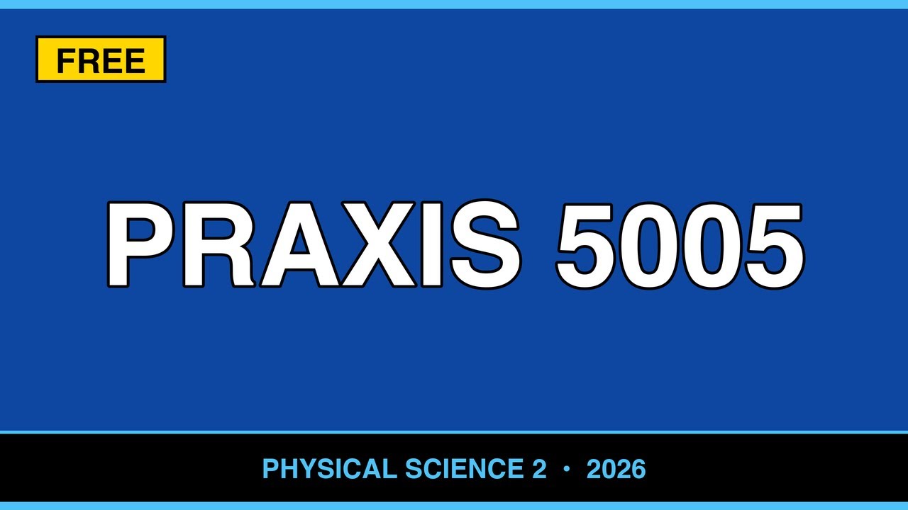 Praxis 5005 (5001) Test Prep: Physical Science Study Guide Video 2
