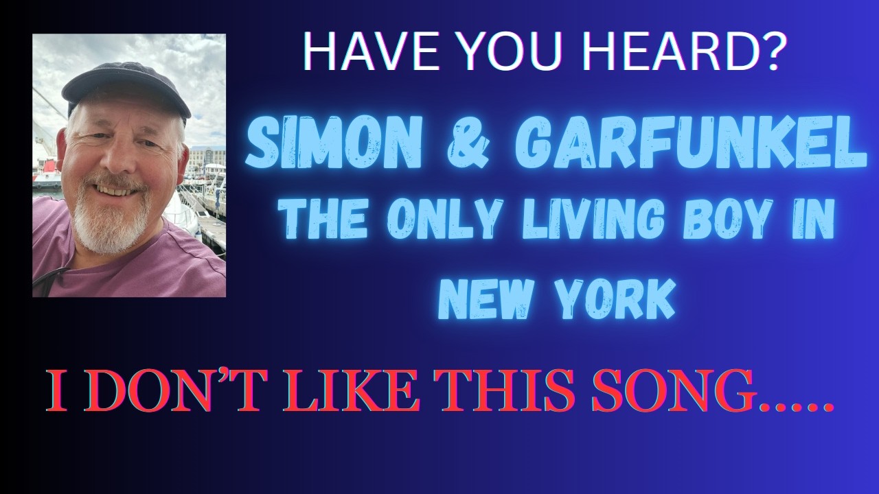 SIMON & GARFUNKEL - The Only Living Boy in New York I DON'T LIKE THIS SONG.. I LOVE IT!