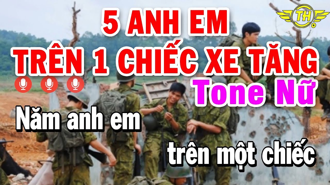 5 Anh Em Trên Một Chiếc Xe Tăng Karaoke Tone Nữ Nhạc Sống | Trọng Hiếu