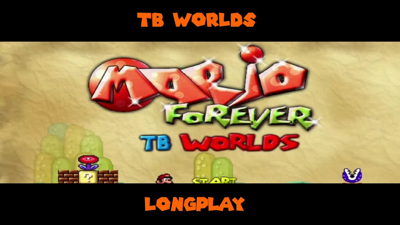 100 VIDEOS & DV LIGHTMIND's BIRTHDAY SPECIAL - MARIO FOREVER TB WORLDS - LONGPLAY - NO DEATH - 1080P
