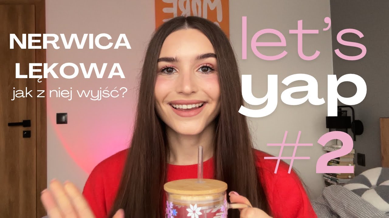 JAK WYJŚĆ Z NERWICY LĘKOWEJ - Q&A #letsyap