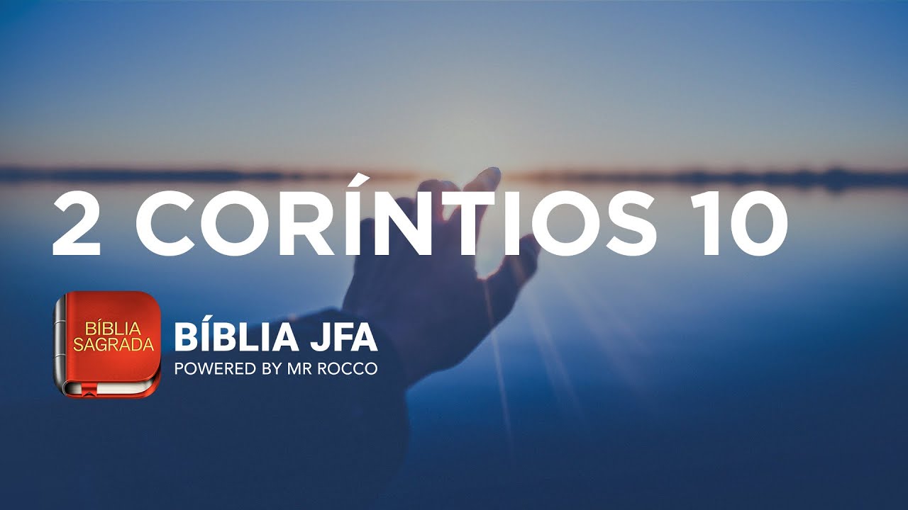 2 COR&Iacute;NTIOS 10 - B&iacute;blia JFA Offline