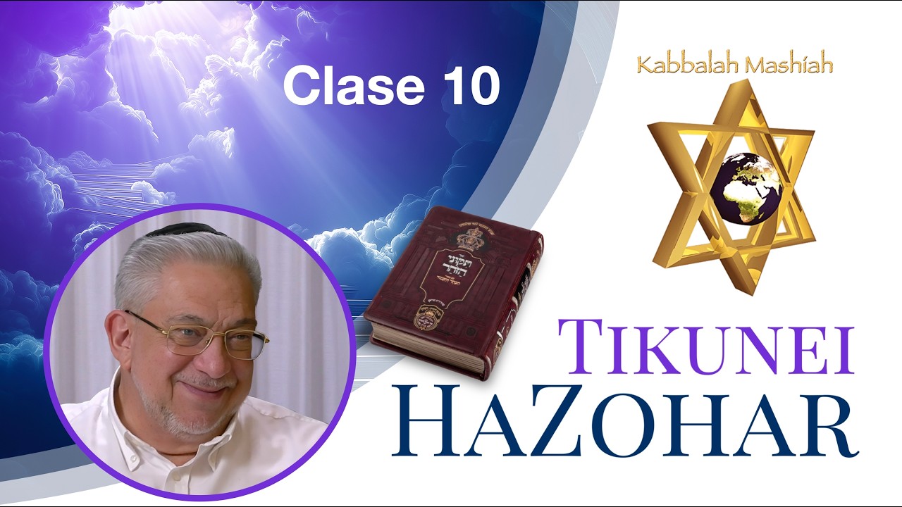 Kabbalah: Tikunei HaZohar - clase 10