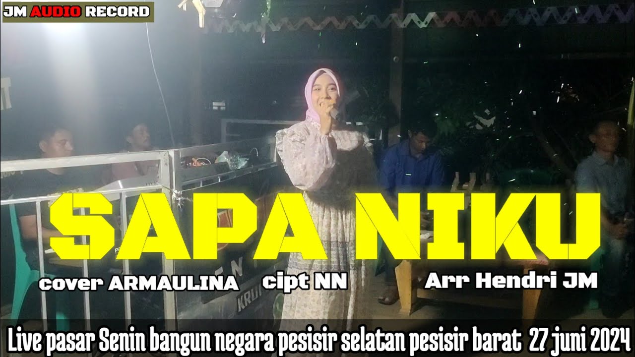 SAPA NIKU || ARMAULINA || LIVE PASAR SENIN BANGUN NEGARA PESISIR SELATAN