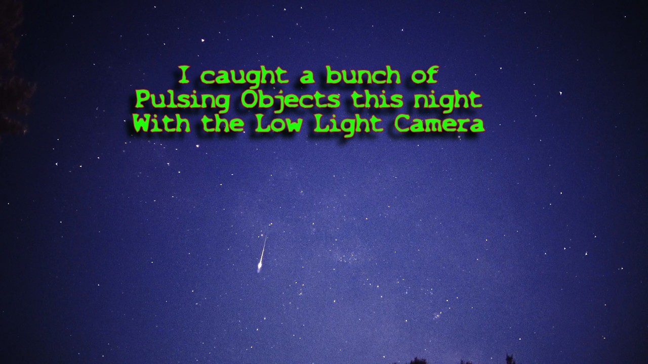 Weird Pulsing Objects n the Night Sky through my Low Light  Full Spectrum Camera