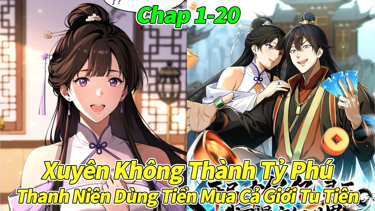 Bắt Đầu Từ Việc Có 1 Tỷ Linh Thạch, Ta Mua Cả Thế Giới Huyền Huyễn - Chap 1-20.