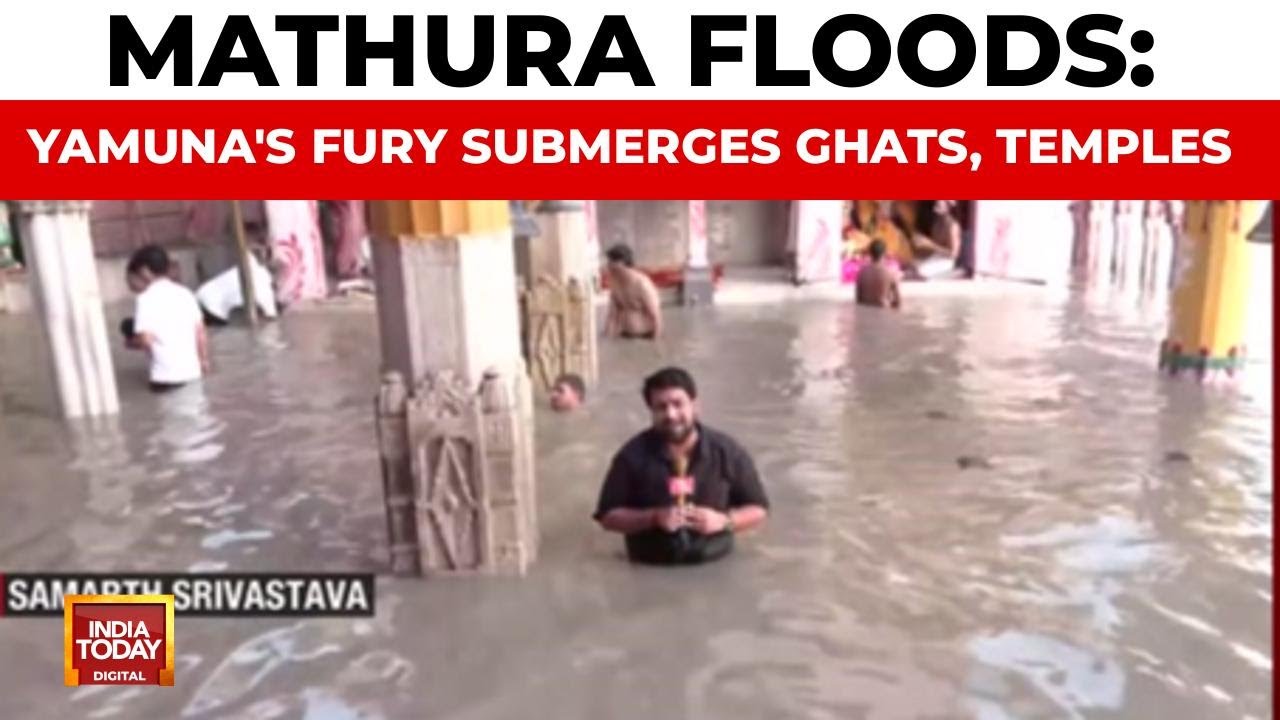 UP's Mathura Floods: Yamuna Breaches Danger Mark In Mathura, Temples Submerged | India Today