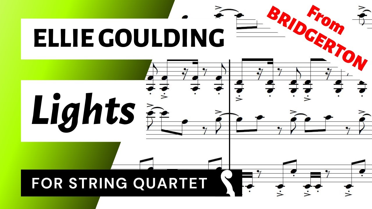 Lights (from BRIDGERTON) - Ellie Goulding for String Quartet 💡 | SHEET MUSIC