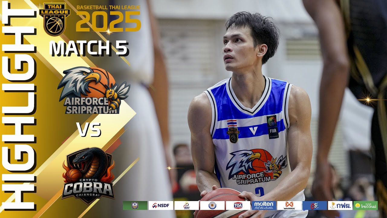 HIGHLIGHT Match 5 :  AIRFORCE SRIPRATUM  vs  CRYPTO COBRA CHIANGRAI  : BASKETBALL THAI LEAGUE 2025