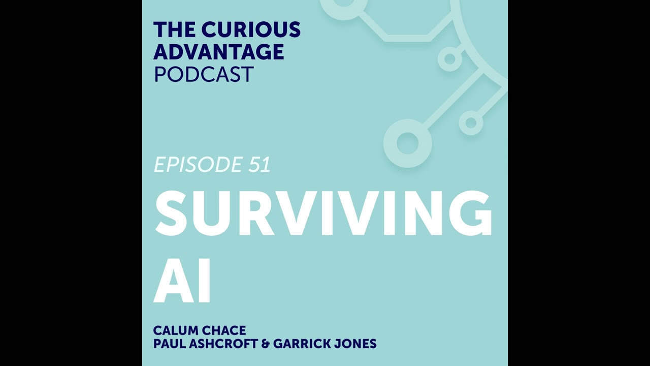 S4 Ep11: #51 Surviving AI with Calum Chace (The AI Guy)