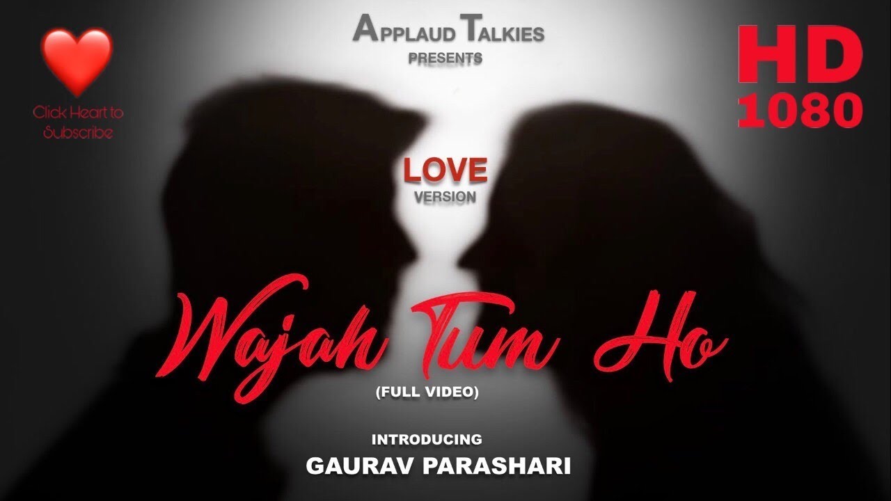 WAJAH TUM HO | Cover Version | FULL HD | Gaurav Parashari | Neha Thakur