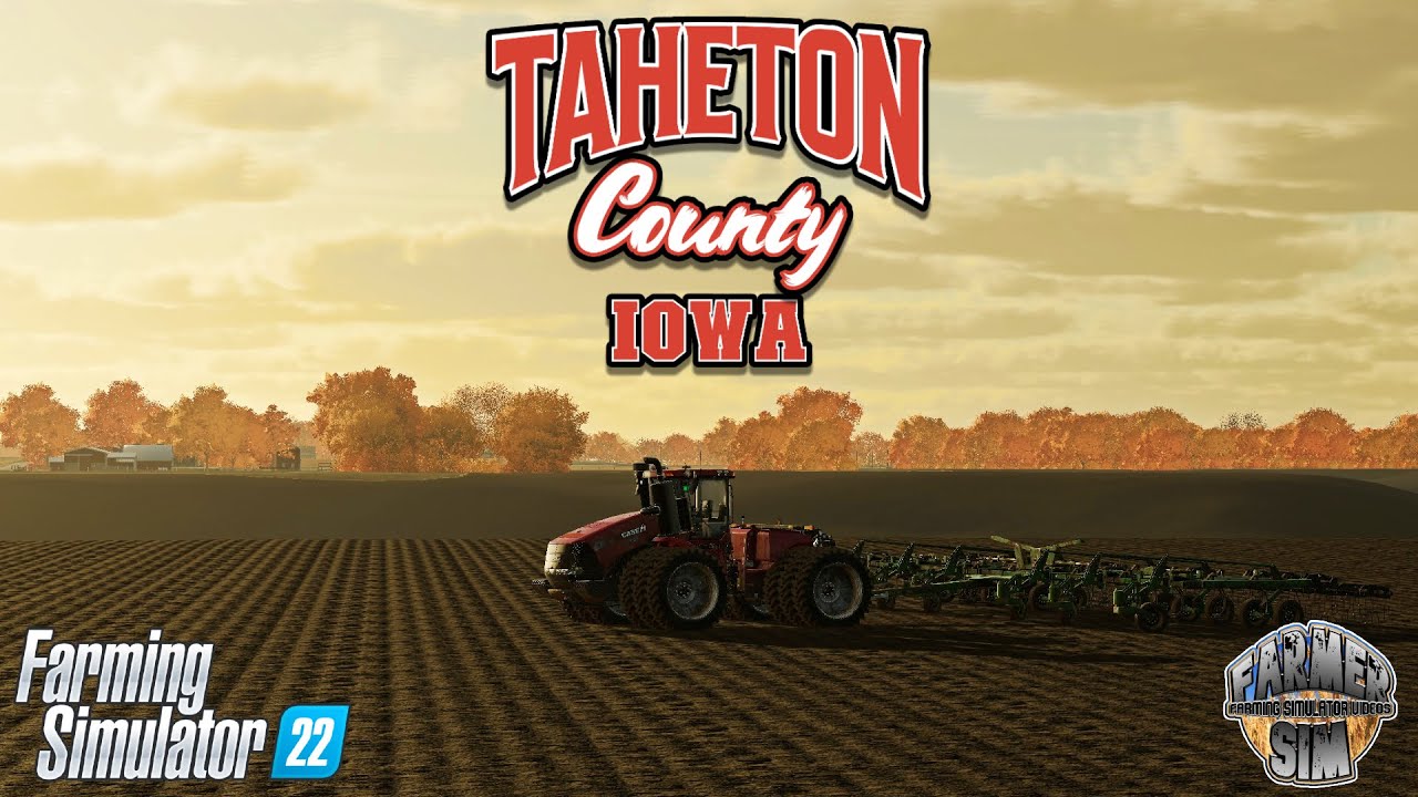 The BIGGEST Field in Taheton!! - Taheton County, Iowa - Episode 9 - Farming Simulator 22