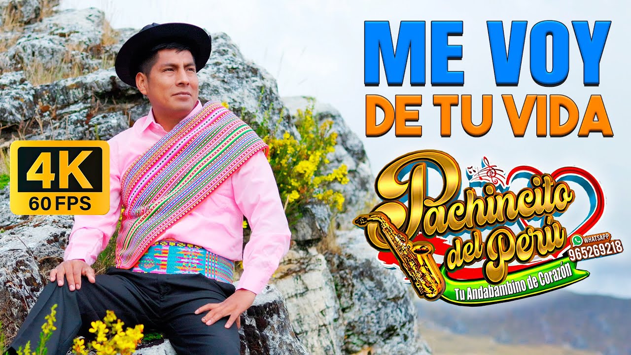 PACHINCITO DEL PERÚ - Me Voy de tu Vida (Santiago Zona)2025 /  4K