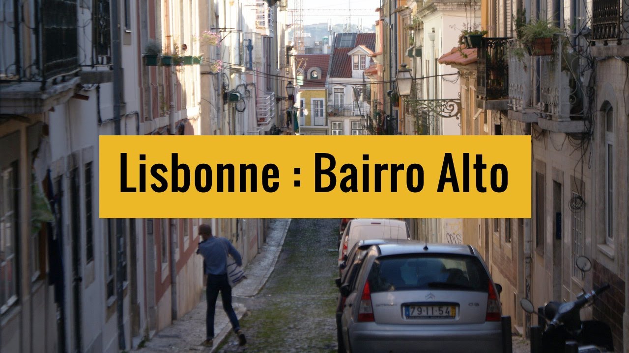 Quartiers de Lisbonne : Balade de Barrio Alto &agrave; Estrela