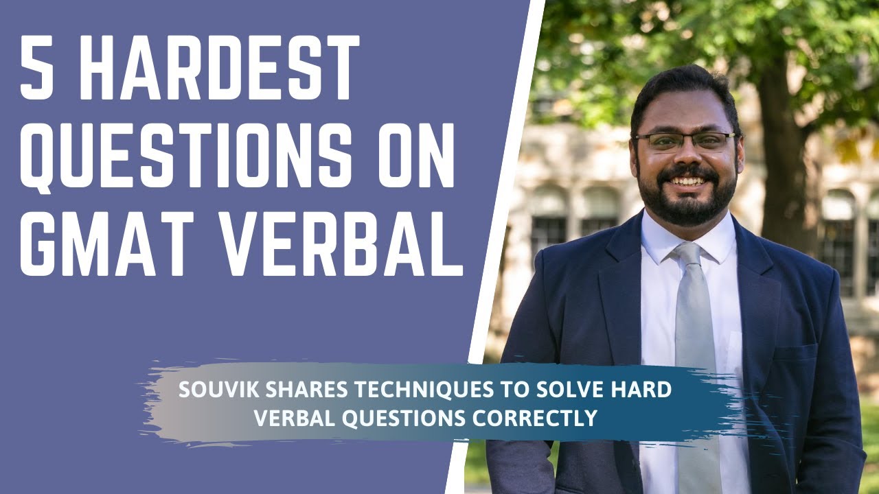 5 HARDEST QUESTIONS ON GMAT VERBAL & how to get them right?