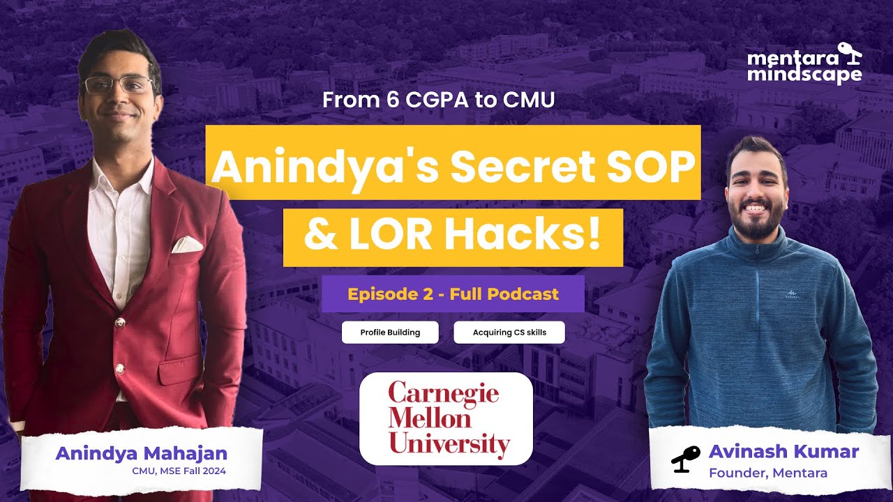 From 6 CGPA to CMU: Anindya's Secret SOP & LOR Hacks | Mentara Mindscape | Ep 2