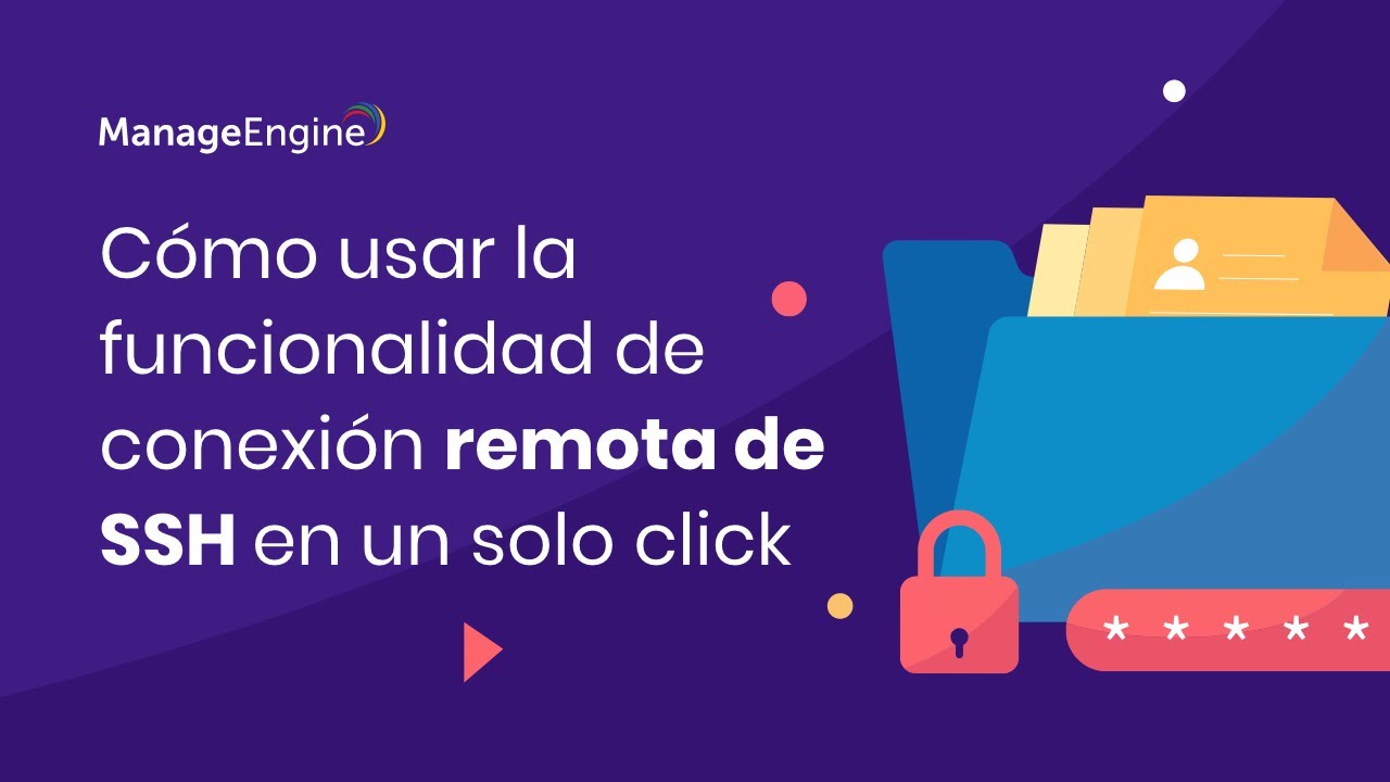 &iquest;C&oacute;mo usar la funcionalidad de conexi&oacute;n remota de SSH en un solo clic? | ManageEngine LATAM