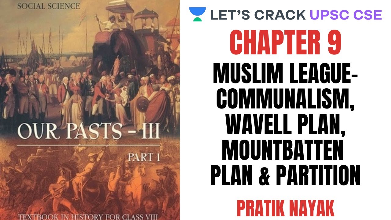 L48: Muslim League- Communalism, Wavell Plan, Mountbatten Plan & Partition  |  Class 8 History NCERT