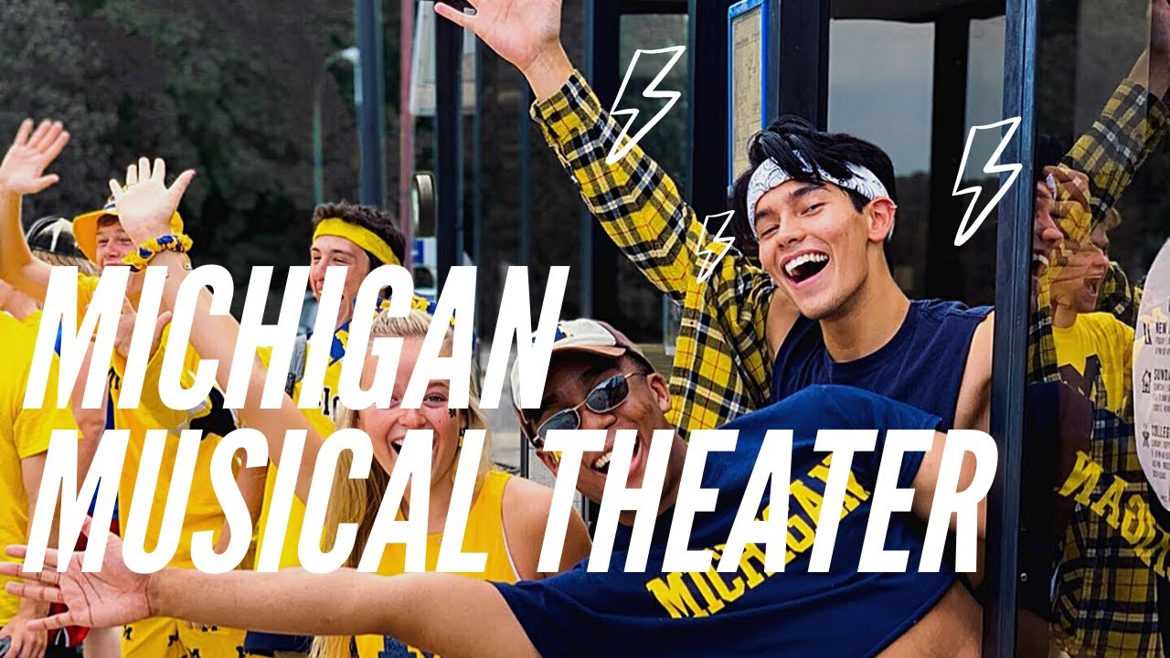 Majoring in Musical Theater| University of Michigan