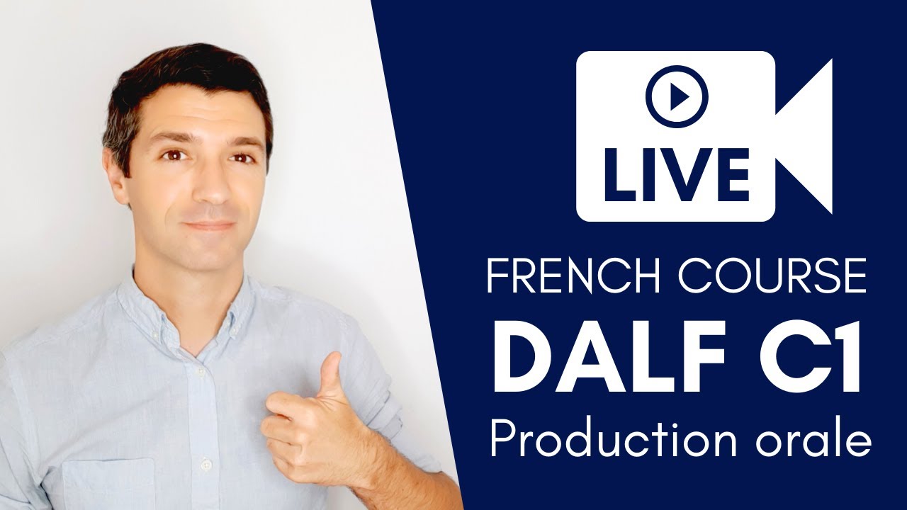 COURS DE FRANÇAIS | DALF C1 | La production orale