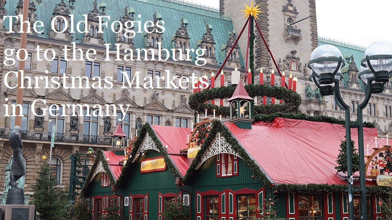 The Old Fogies guide to Hamburg Christmas Markets in Germany