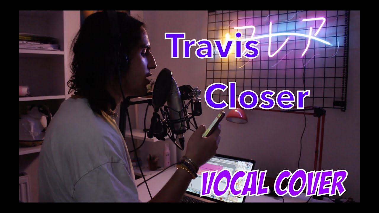 Travis - Closer (Vocal Cover)