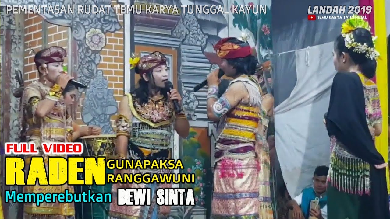 MANTAP RADEN GUNAPAKS4 DAN RANGGAWUNI LIVE LANDAH 2019