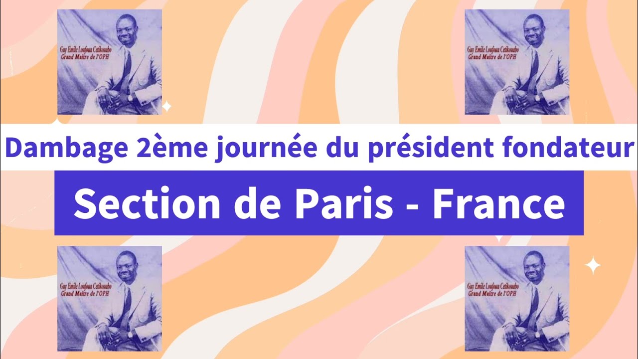Dambage 2ème journée du président fondateur   Section de Paris France.