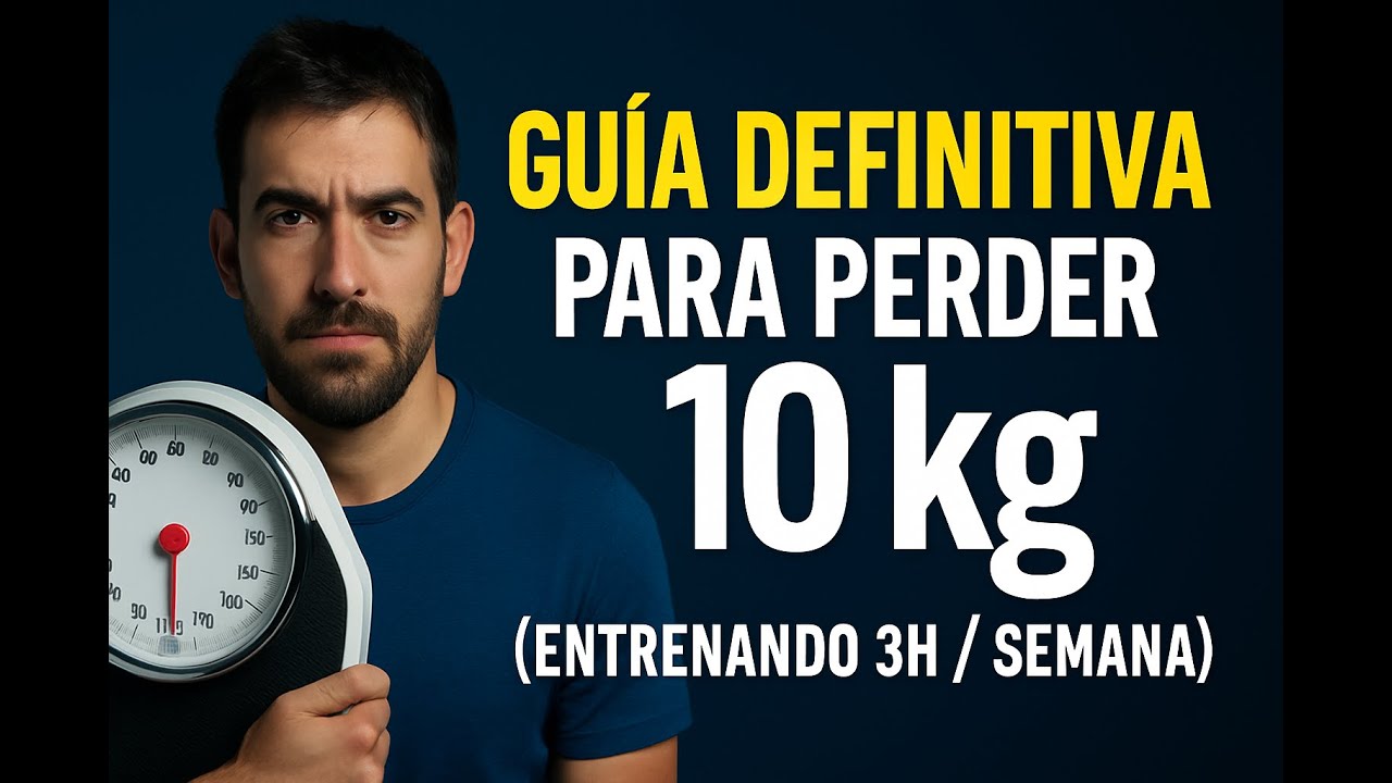 La Guía definitiva para perder 10kg (sin cardio diario ni dietas locas)