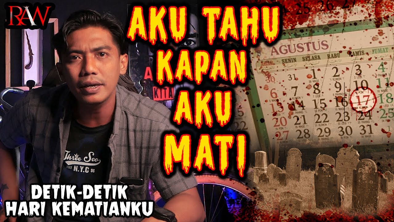 DETIK-DETIK HARI KEMATIANKU, KARENA AKU TAHU KAPAN AKU MATI