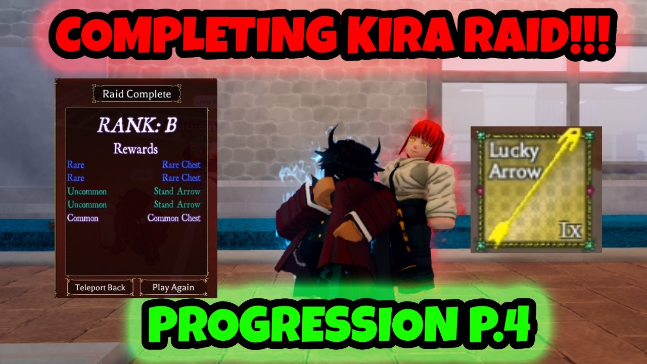 Completing The Kira Raid And Using A Lucky Arrow! | Bizarre Lineage Progression P.4 |