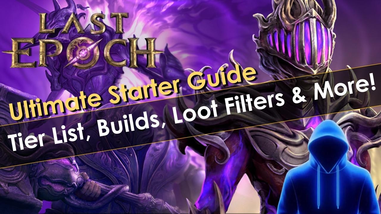 Last Epoch Cycle 1.1 Complete Starter Guide