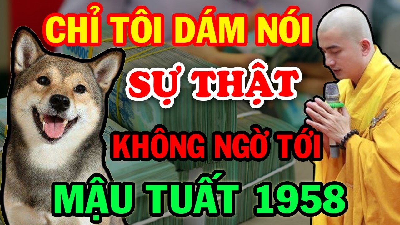 Hé Lộ Sự Thật Mới Nhất 90% Tuổi Mậu Tuất 1958 Không Ngờ Tới Trong T.2 ÂL Xem Video Này Sẽ Rõ