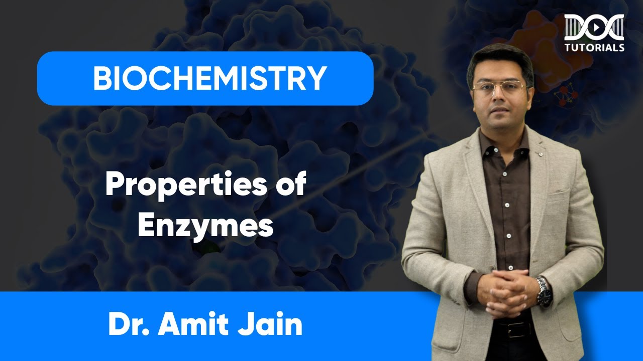 Properties of Enzymes | Biochemistry | Dr. Amit Jain | DocTutorials MBBS