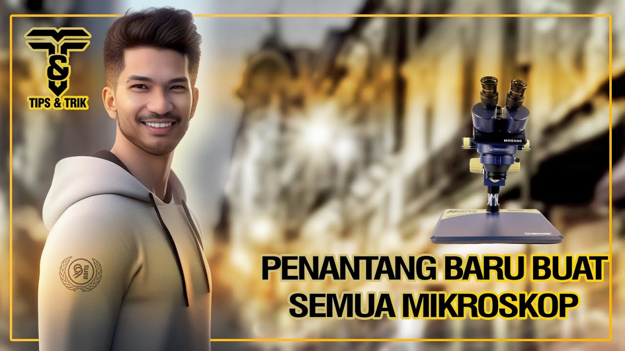 T&T Eps.62 Penantang Baru Buat Semua Mikroskop? MIKROSKOP MECHANIC MOS-300 B11