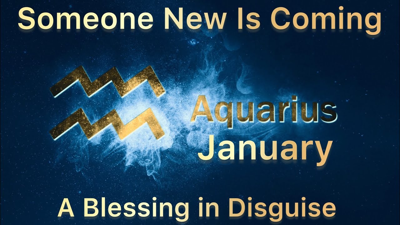 AQUARIUS JANUARY: You’re on the cusp of something extremely powerful. An important new relationship.