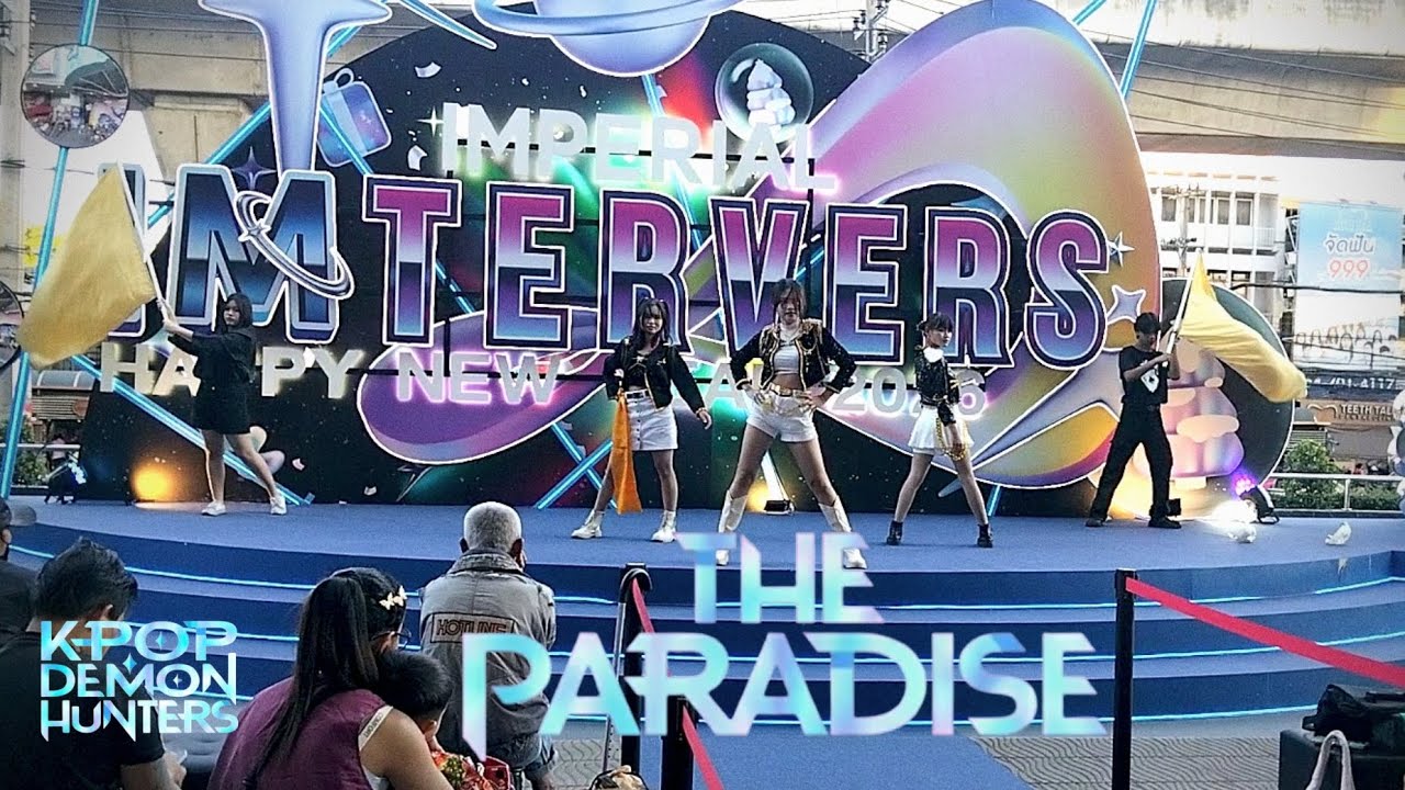 THE PARADISE cover huntrix | imtervers happy new year 2026 imperial world samrong [THAILAND]